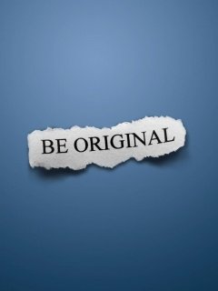 Be Original -  1