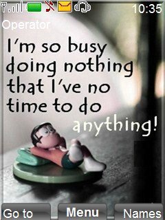 I am busy -  1